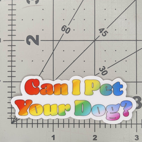 Can I Pet Your Dog Sticker