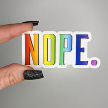 Load image into Gallery viewer, NOPE Sticker
