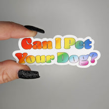 Load image into Gallery viewer, Can I Pet Your Dog Sticker
